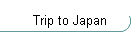 Trip to Japan